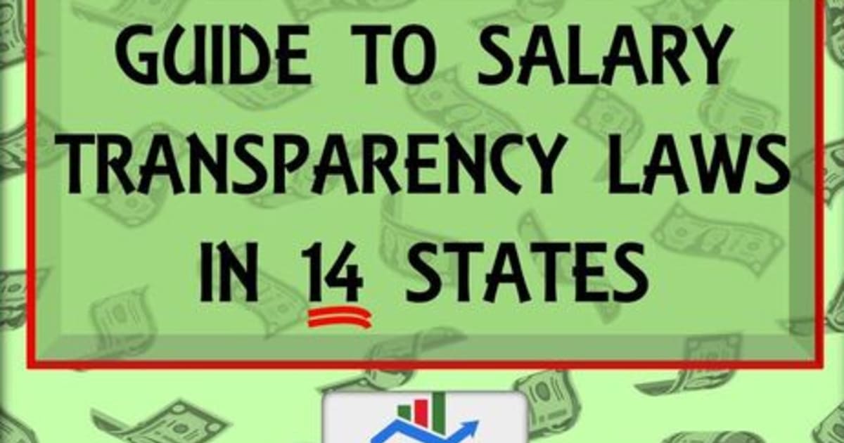 GUIDE TO SALARY TRANSPARENCY LAWS IN 14 STATES Salary transparency laws