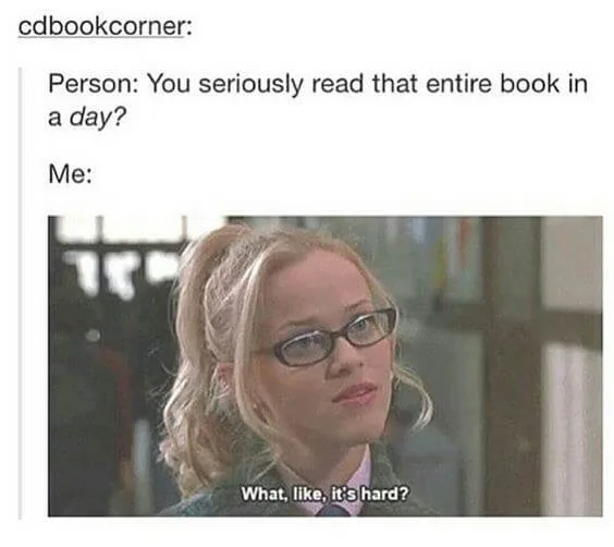 reading is hard meme Legally Blonde