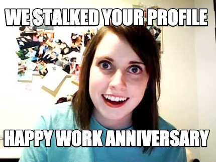Meme Maker Happy Work Anniversary