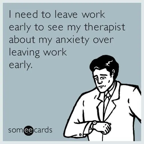 Leaving work early meme someecards