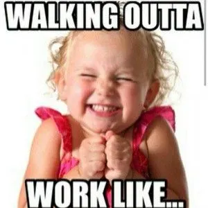 leaving work on Friday like