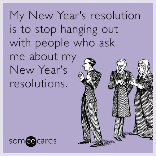 25 of the Funniest New Year's Resolutions | Fairygodboss