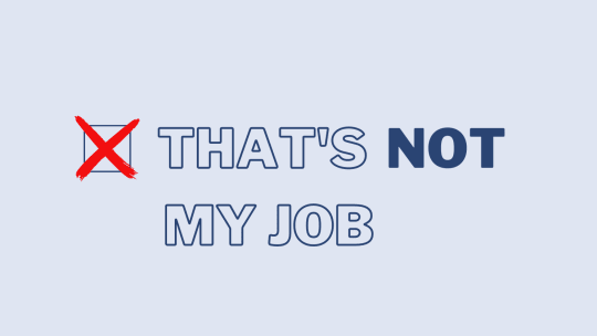 "that's not my job"