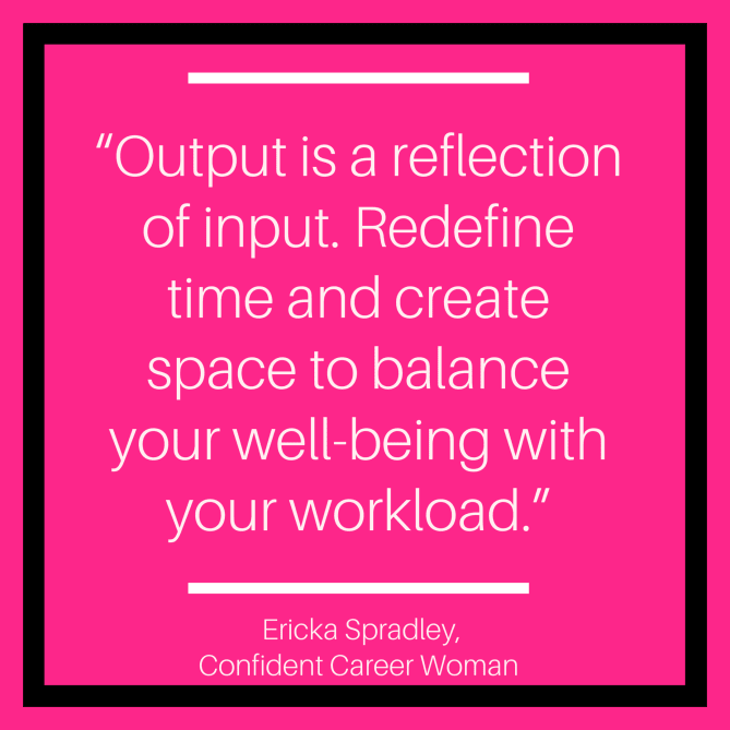 Your well-being has to be prioritized if the goal is to do well at work and to be well physically, mentally, spiritually and ...