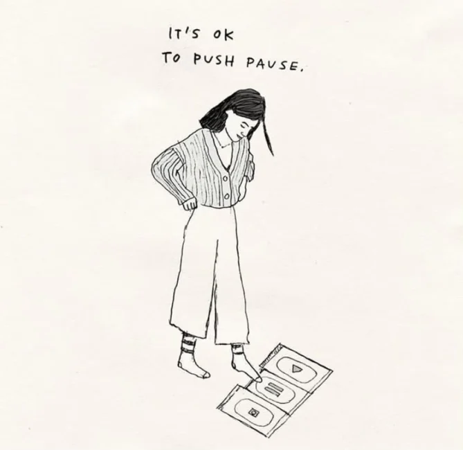 It’s okay to need a break.