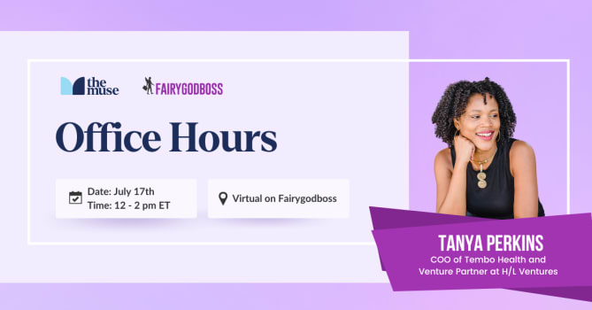 Thank you, Tanya, for hosting the complimentary office hours on our Fairygodboss community feed.