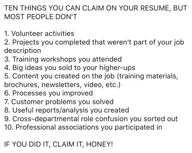 TEN THINGS YOU CAN CLAIM ON YOUR RESUME, BUT MOST PEOPLE DON'T  
