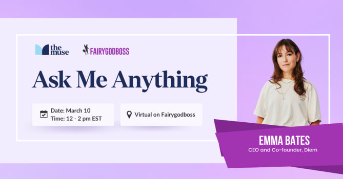 Thank you, Emma, for hosting the complimentary AMA on our Fairygodboss community.