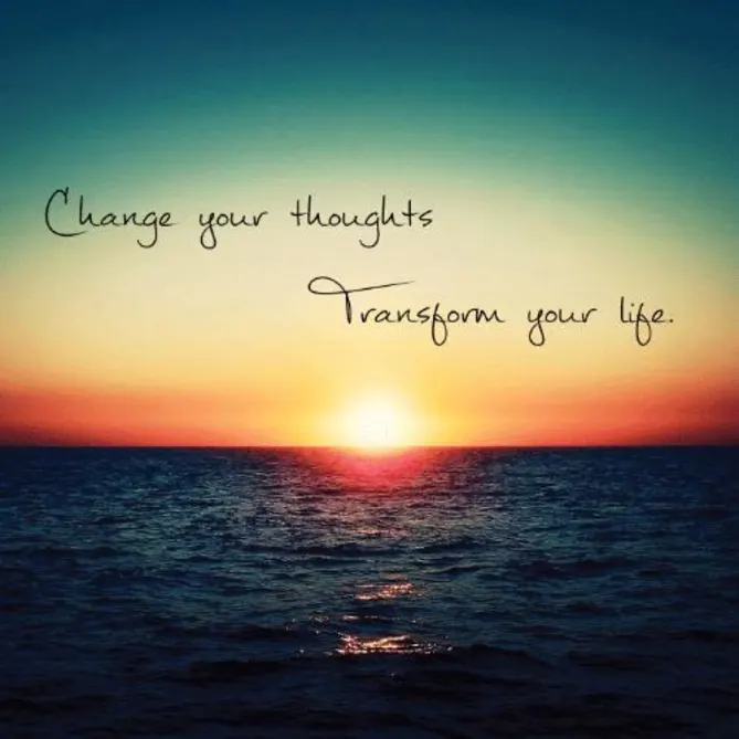 Change your thoughts...