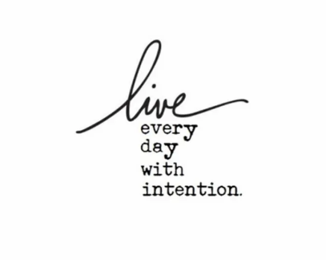 Have you set your intentions for the day or week ahead