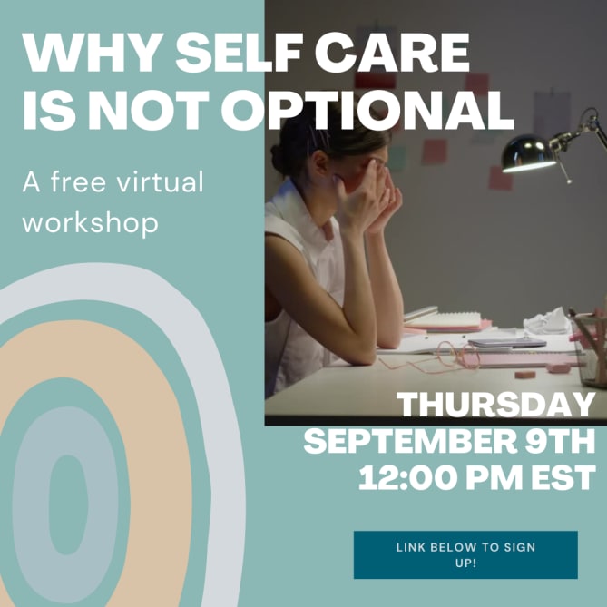 One week from tomorrow, join my free workshop on why we need self care.