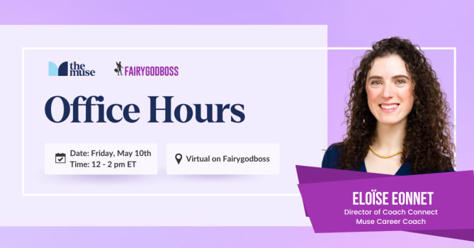 Thank you, Eloise Eonnet for hosting the complimentary office hours on our Fairygodboss community feed today.