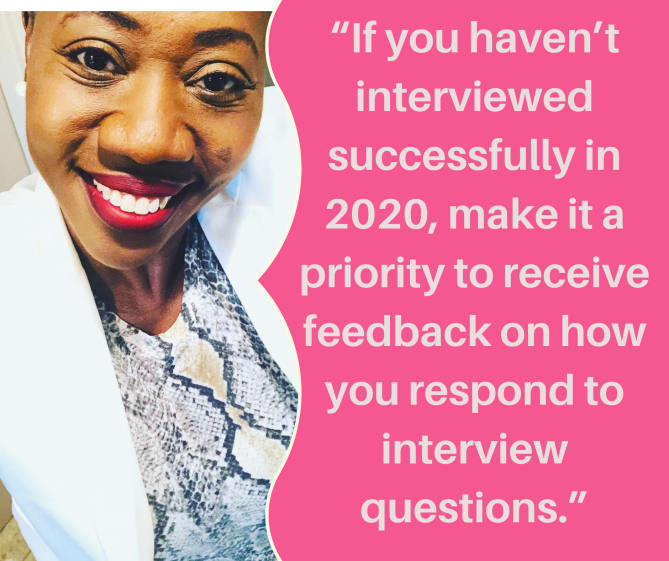 Interviewing is mental and it requires strategy - virtual, video or in-person doesn’t matter if your responses are subpar.