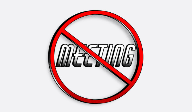 Wow — this company has banned meetings entirely.