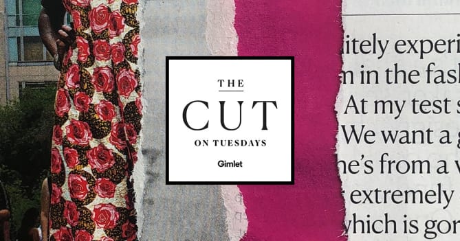 My newest obsession is the podcast "The Cut On Tuesday" a team effort between Gimlet Media and The Cut...