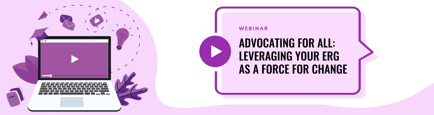 =WEBINAR:  Leveraging Your ERG as a Force for Change
