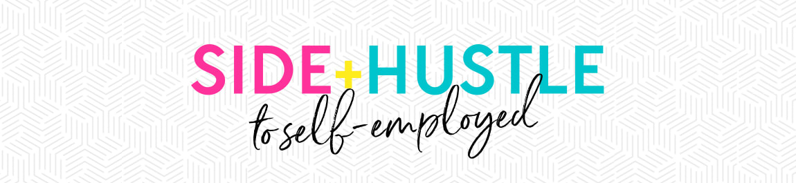 Side Hustle to Self Employed header image