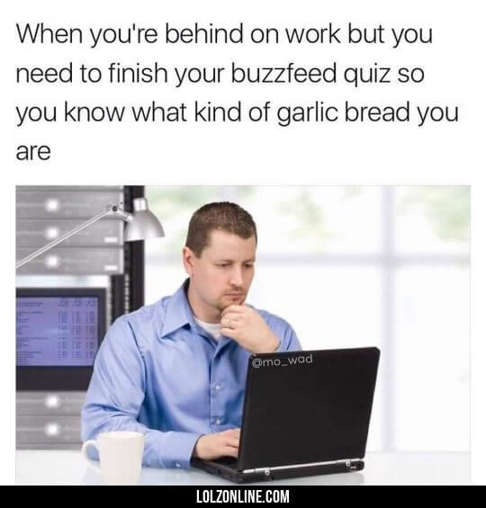 behind on work garlic bread meme