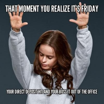 25 Friday Work Memes To Help You Get To The Weekend Fairygodboss