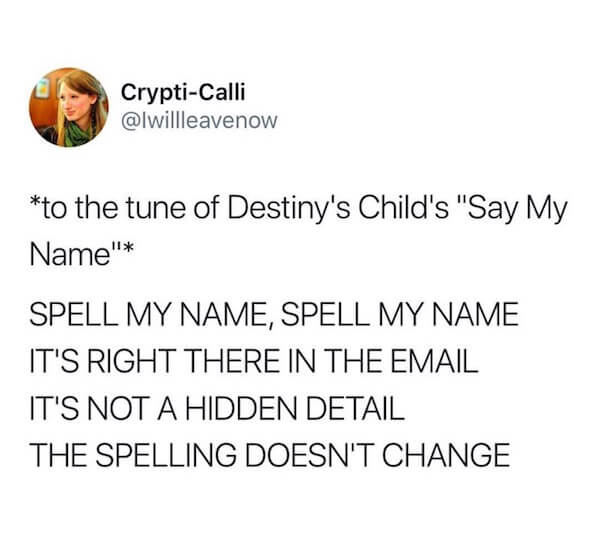 spell my name right meme