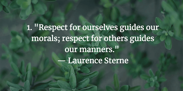 21 Quotes About Respect Every Manager Should Live By Fairygodboss