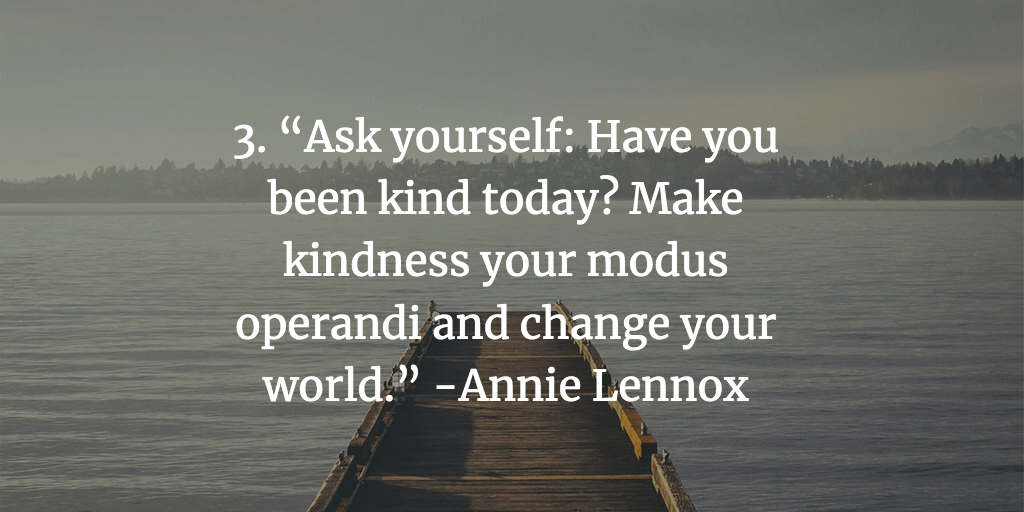 35 Quotes About Kindness Will Help Keep Your Heart On Your Sleeve Fairygodboss