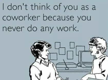 lazy coworker someecard