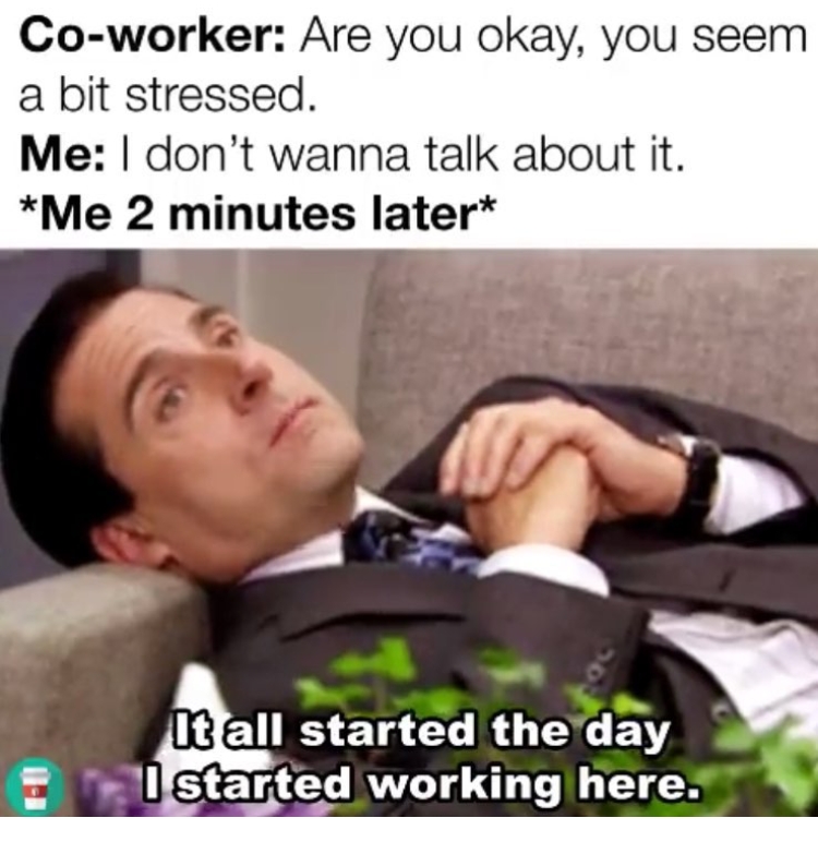 45 Way-Too-Funny Work Stress Memes That Will Make You Go ...